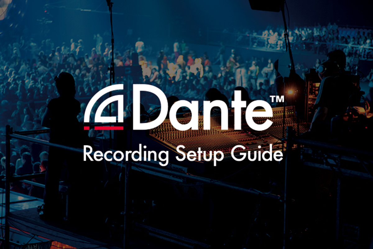 Dante録音のセットアップガイド